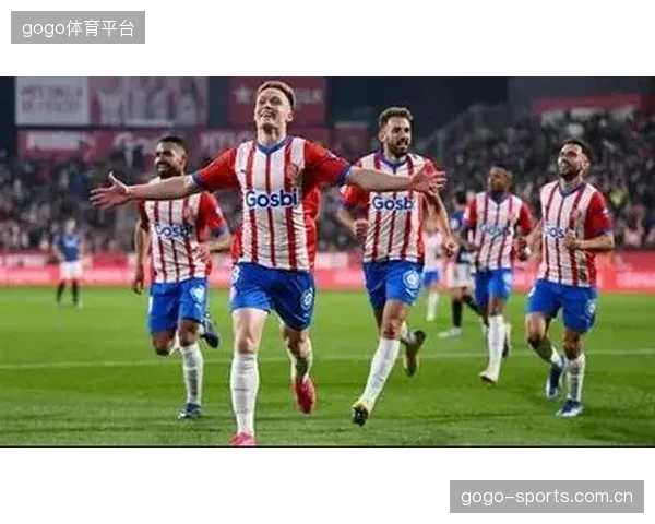 赫罗纳将补强对抗属性，力争更强竞争力